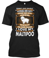Funny Snugly Adorable Loyal Maltipoo T-Shirt Made in the USA Size S to 5XL