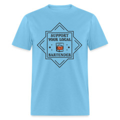 Support Your Local Bartender T-Shirt (Drinking Graphic Tee Shirt)