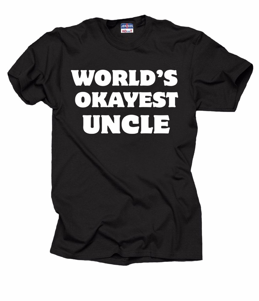 Gift For Uncle World’s OKAYEST Uncle Tee Shirt Funny Family T-Shirt