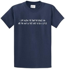 I LIKE HOLDING THE DOOR Printed Tee Shirt in Regular and Big and Tall Sizes