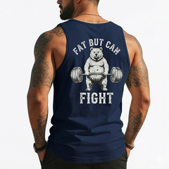 Fat But Can Fight Gym Workout Cardio Bodybuilding (On Back) Tank Top
