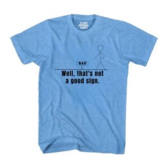 Not A Good Sign Shirt Stick Figure T-Shirt Graphic Shirt Novelty Sarcastic Funny