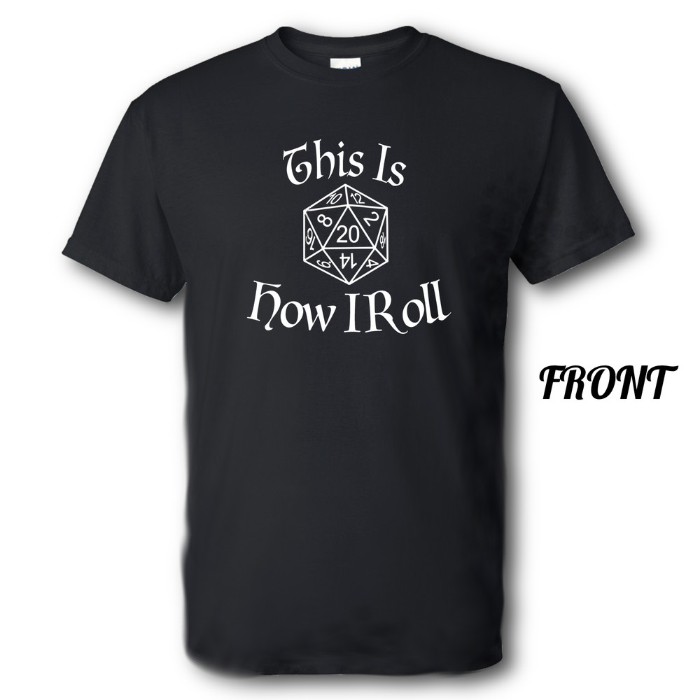 20 Sided Dice How I Roll Shirt Brand New Multiple Sizes and Colors