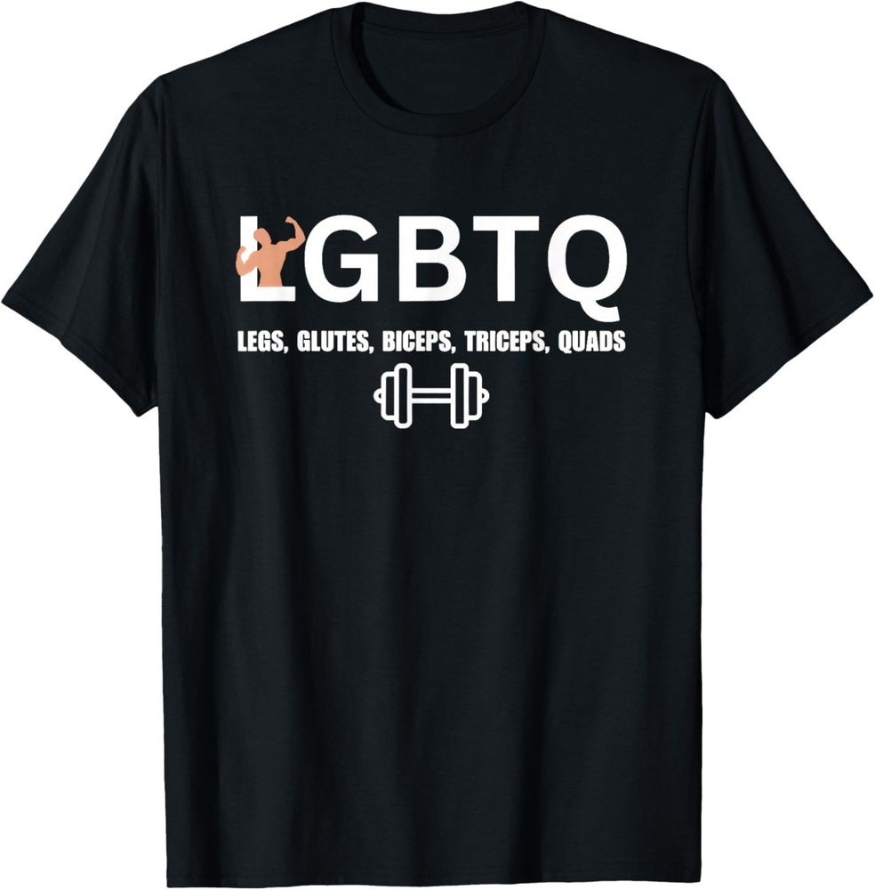 LGBTQ Legs Glutes Biceps Triceps Quads Funny Gym Exercise T-Shirt