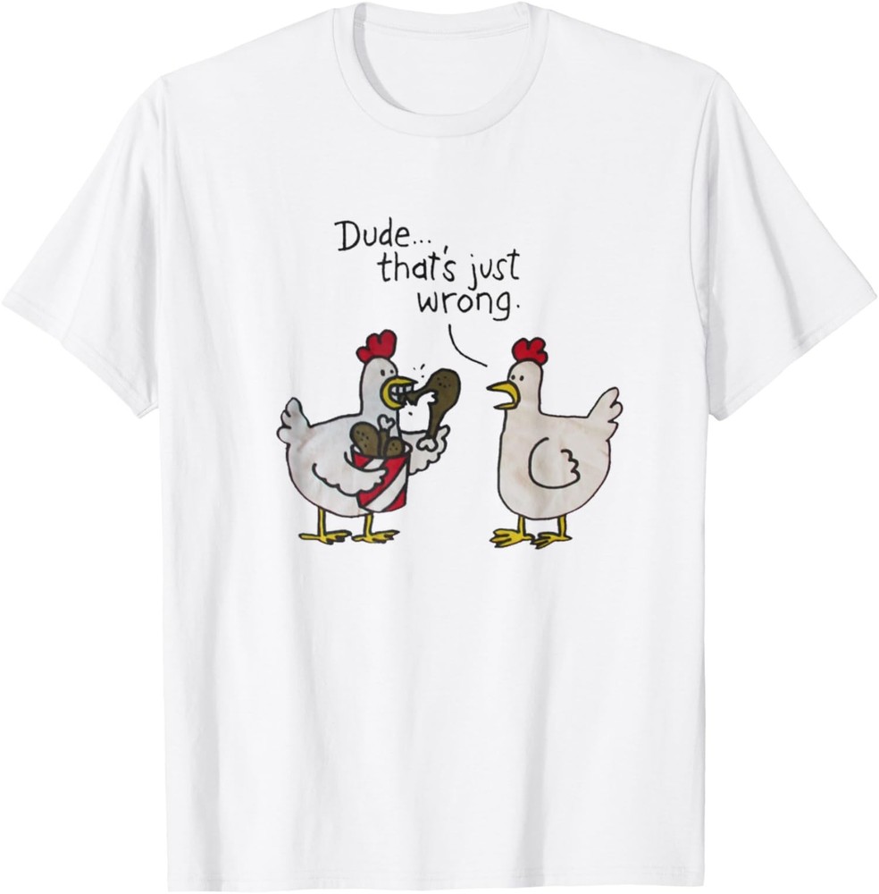 Funny Dude That’s Just Wrong Chicken Eating Chicken T-Shirt