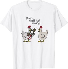 Funny Dude That’s Just Wrong Chicken Eating Chicken T-Shirt