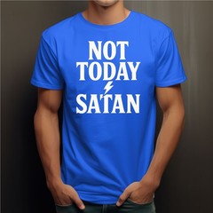Jesus Men’s T-Shirt Christ God Various Sizes Colours Ladies Not Today Satan
