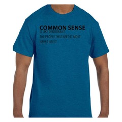 Funny Humor TShirt Common Sense is Like Deodorant The People That Need It Mos