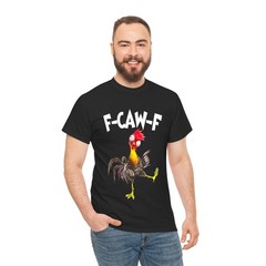 F Caw F Rooster Funny Bird Fcawf Chicken Whisperer Fawk Off T-Shirt