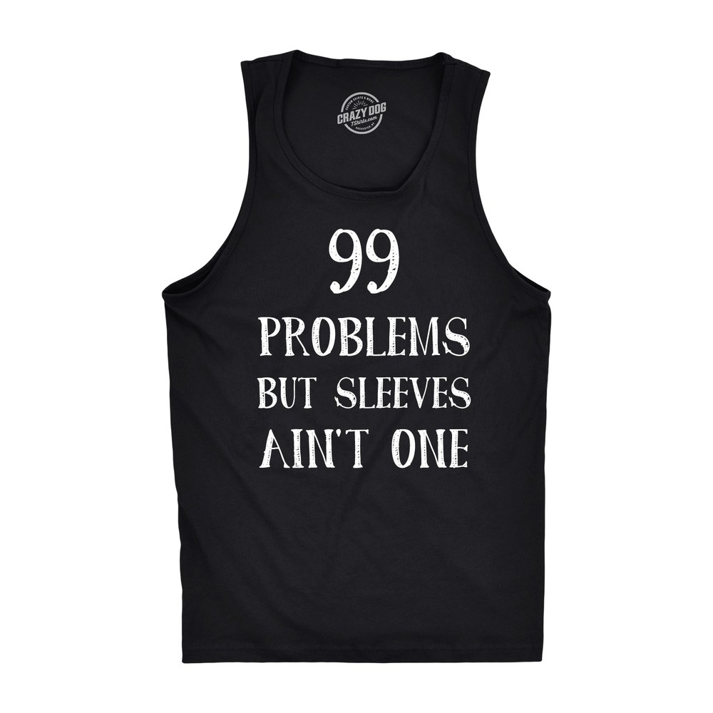 99 Problems But Sleeves Ain’t One Tank Top Rap Music Funny Muscles Sleveless Tee