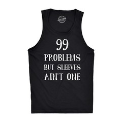99 Problems But Sleeves Ain’t One Tank Top Rap Music Funny Muscles Sleveless Tee