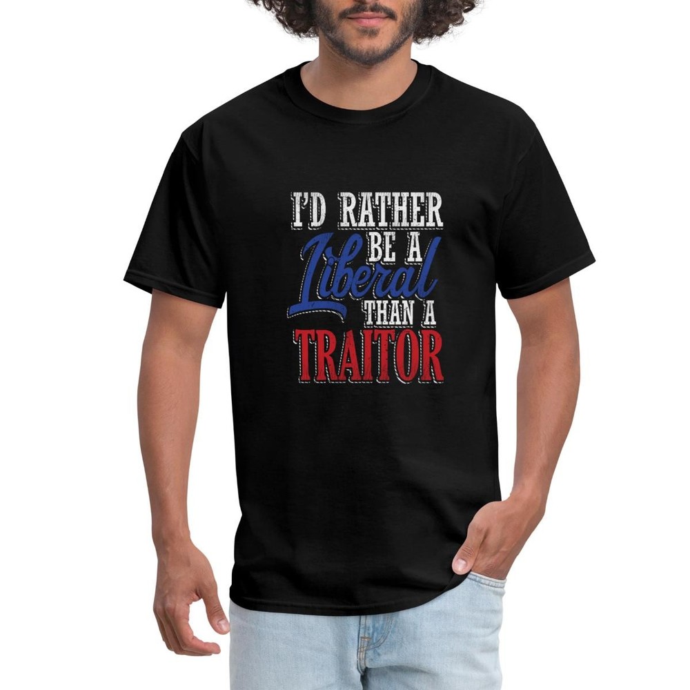 Rather Liberal Than Traitor Anti-Trump Men’s T-Shirt
