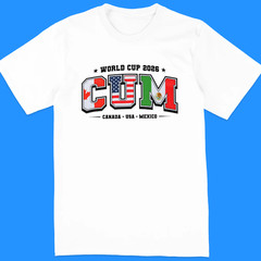 C.U.M Canada United States Mexico world cup fan graphic shirt 2026