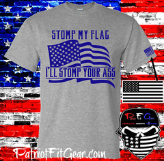 t shirt,Stomp my flag,I’ll stomp your ass,American Flag,Custom t shirts
