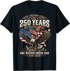 250 Years Faith Freedom Legacy Eagle 250th Anniversary USA T-Shirt