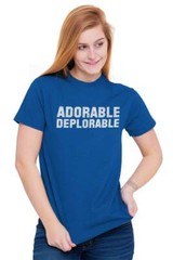 Adorable Deplorable Funny Sarcastic Political Adult Short Sleeve Crewneck Tee