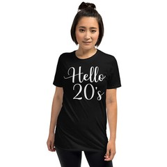 Hello 20’s Women 20 Year Old 20th Birthday Shirt