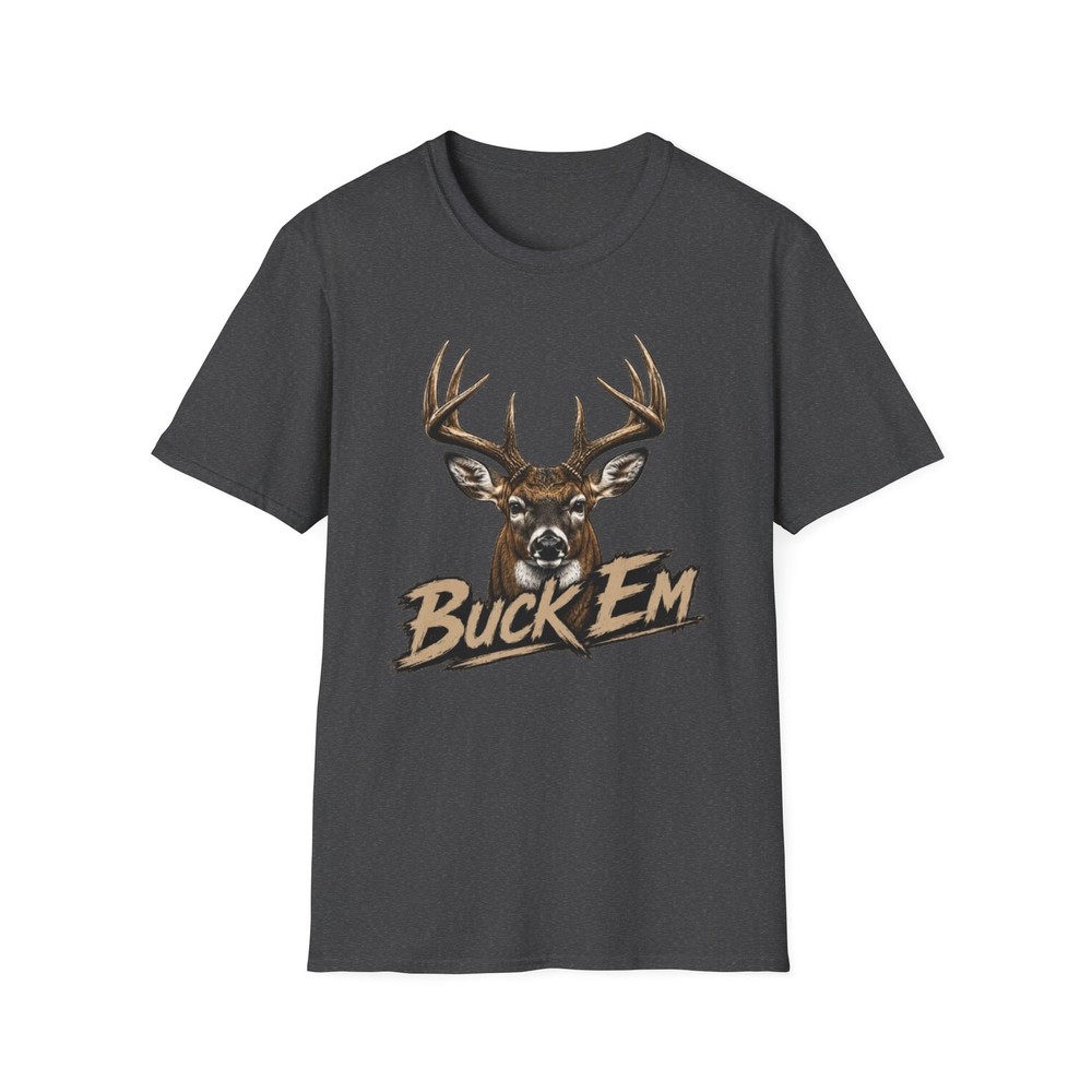 Buck Em Buck Deer Head Hunting Graphic Tee Funny Outdoors T-Shirt