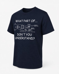 What Part Of Don’t You Understand Math Graphic Funny Unisex T-Shirt