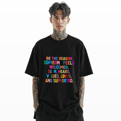 Positive Affirmation T-Shirt – Be The Reason Someone Feels Welcomed Loved A106