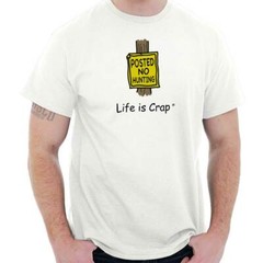 Life Is Crap Hunting Humor Joke Hunter Gift Mens Casual Crewneck T Shirts Tees