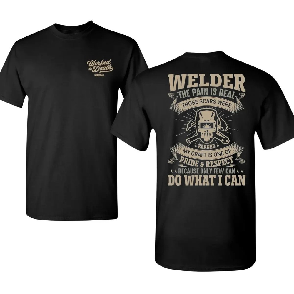 Welder The Pain Is Real T-Shirt, Welding Pride Graphic Tee, Blue Collar Welder