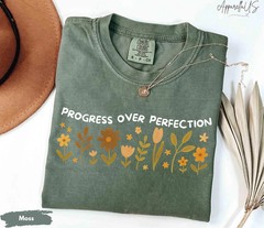 Progress Over Perfection Comfort Tee Inspirational Quote Gift