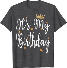 It’s My Birthday Gift Party Birthday Party Cool Unisex T-Shirt