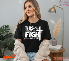 Unisex This Is How I Fight T-Shirt, Men T shirt,Women T shirt Gift Christian Top