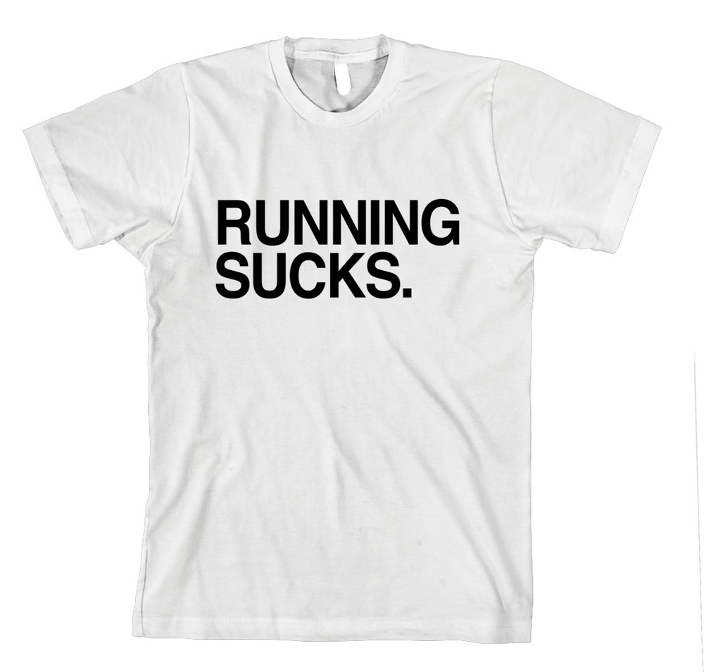 RUNNING SUCKS. Unisex Adult T-Shirt Tee Top