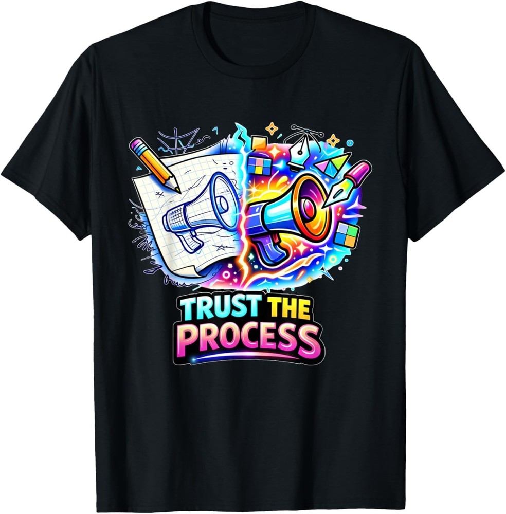 Trust The Process – Creative Design Journey Artwork T-Shirt