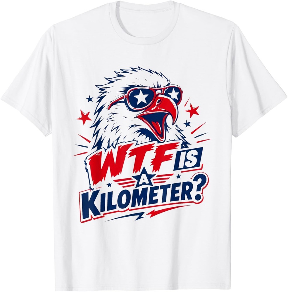 WTF is a Kilometer Shirt,Eagle America WTF is a Kilometer T-Shirt