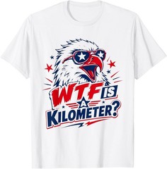 WTF is a Kilometer Shirt,Eagle America WTF is a Kilometer T-Shirt