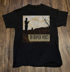 On Broken Wings It’s All A Long Goodbye Unisex T-Shirt S To 5XL BS280