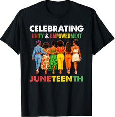 Juneteenth Shirt for Women Celebrating Unity Empowerment T-Shirt