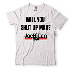 Joe Biden Shirts ,Will You Shut Up Man, Biden Harris 2020 shirts, Biden 2020 Tee