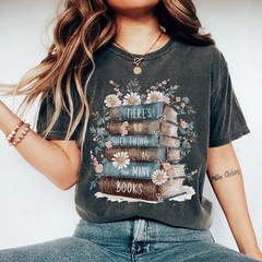 There’s No Such A Thing As Too Many Books Shirt, Floral Book T-shirt, Book Lover