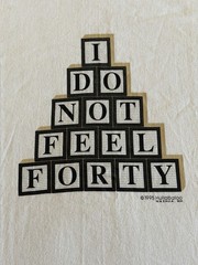 Vintage 1995 I Do Not Feel Forty T Shirt Adult Large White Funny Birthday USA