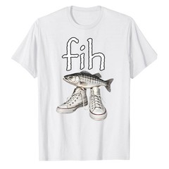 Shoes Fih Funny Misspelled Fish Meme T-Shirt Fisher Fisherman Fishing Bass Bait