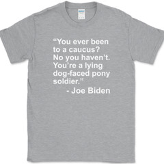 JOE BIDEN Caucus Quote T-Shirt Funny Political Trump USA America Tee