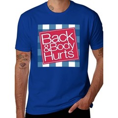 Funny ‘Back And Body Hurts’ T-Shirt