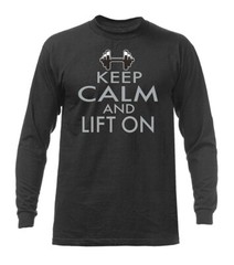 Keep Calm & lift on. Gym Exercise Funny Joke Humor Humorous Graphic Long Sleeve