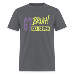 Six Seven Bruh 67 T-Shirt