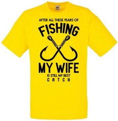 Fishing Wife Is The Best Catch Humour Novelty T Shirt Various Colours And Sizes