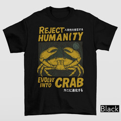 Reject Humanity Evolve Into Crab Shirt Gildan 5000 Funny Meme Horror Gift 5XL