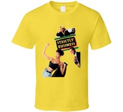Strictly Business 90s Comedy Movie Fan T Shirt