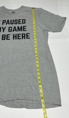 Ann Arbor T-Shirt Company “I Paused My Game To Be Here” Gray Graphic Tee Size L