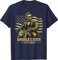 Abraham Lincoln Biker USA 250th Anniversary 250 Years USA T-Shirt