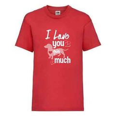 Dog Dachshund Love You Much Humour Novelty T Shirt Various Colours And Sizes