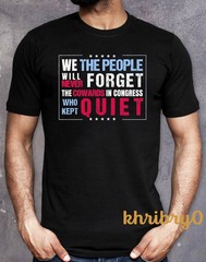 We The People Will Never Forget Protest Anti Trump T-shirt